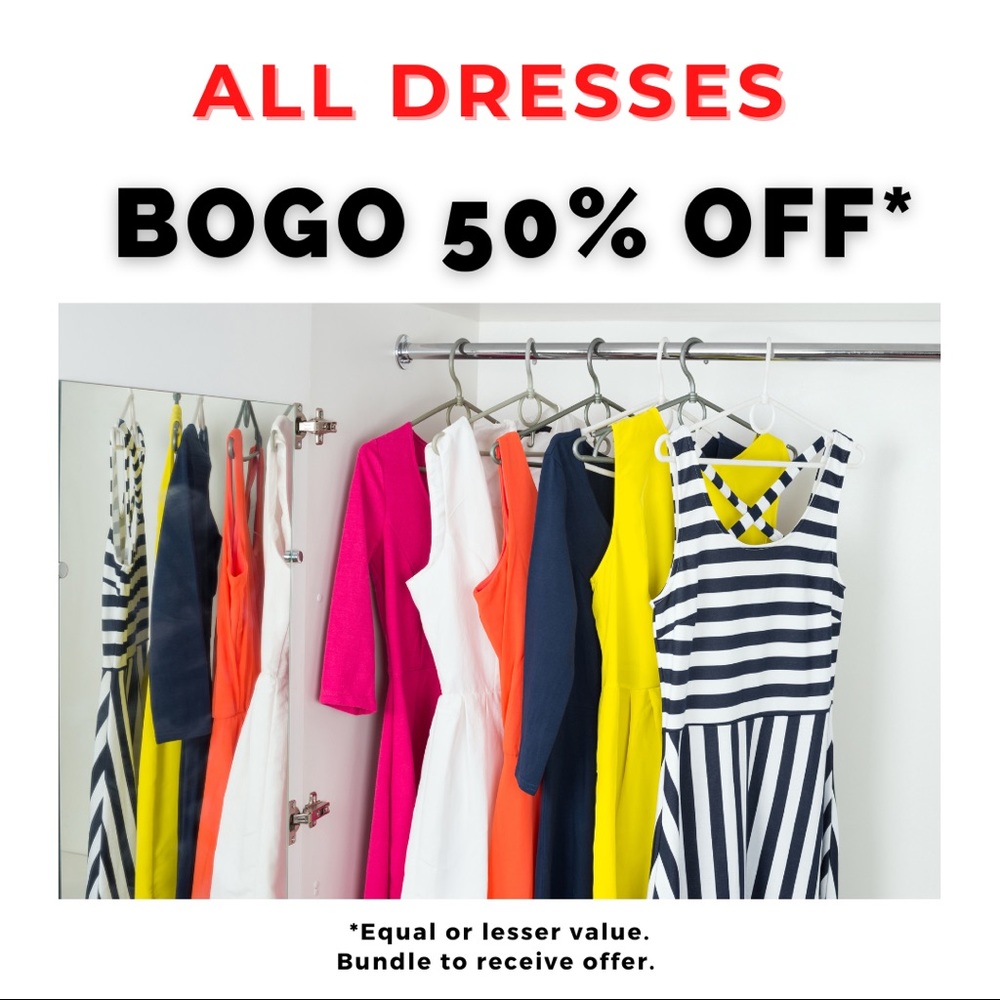 BOGO 50% Off - on ALL DRESSES